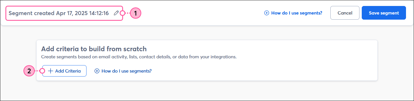 Segment Builder with Segment name field and Add criterial to build from scratch section with Add Criteria button