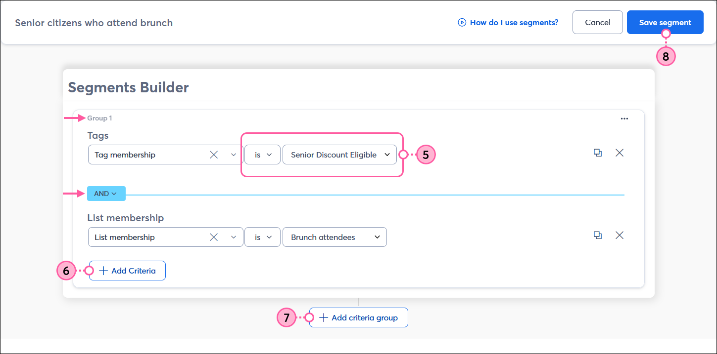 Segment builder with one group and multiple criteria using AND logic, Add Criteria button, Add criteria group button, and Save segment button
