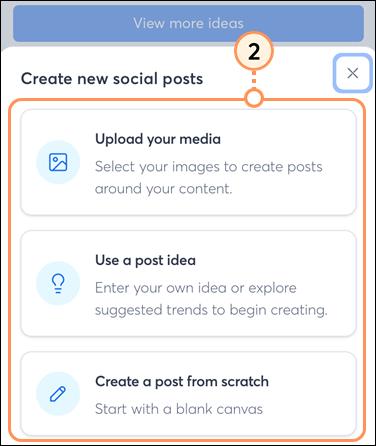 Upload your media or use a post idea options