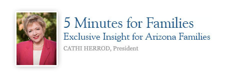5 Minutes for Families: Exclusive Insight for Arizona Families | Cathi Herrod, President