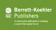 Berrett-Koehler Publishers - A community dedicated to creating a world that works for all