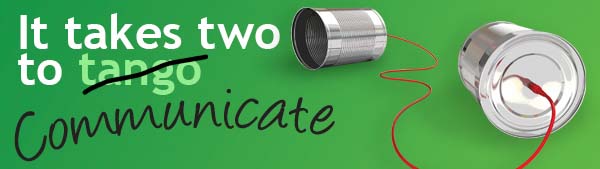 It takes two to Communicate