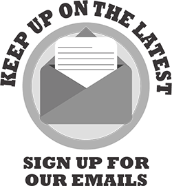 Keep up on the latest  - sign up for our emails