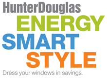 Hunter Douglas - Energy Smart Style - Dress Your Windows in Savings