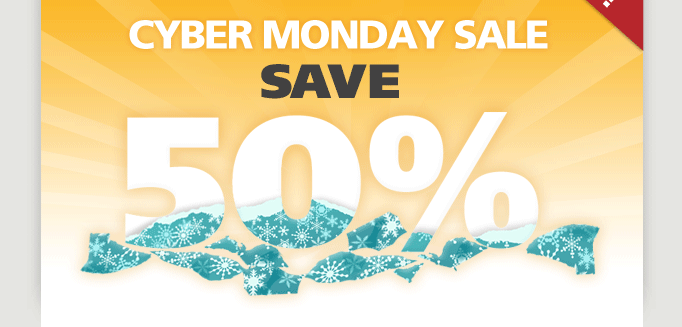 Cyber Monday Sale Save 50%