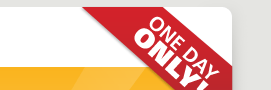 One Day Only!